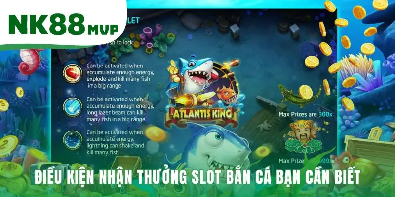 Nạp Tiền Tặng 20 Slot Bắn Cá - 3 Bước Nhận Thưởng NK88 3 Điều kiện ưu đãi Nạp tiền tặng 20 slot bắn cá yêu cầu 1 vòng cược