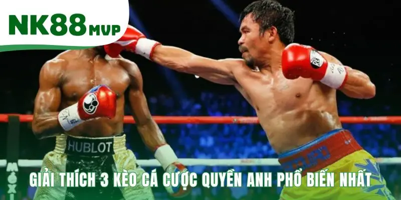 Kèo cá cược boxing hé lộ nhiều kịch bản đặt cược thông minh