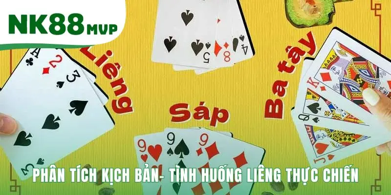 Kinh Nghiệm Đánh Liêng - Biến Bài Yếu Thành Lợi Thế | NK88 4 Kinh nghiệm đánh Liêng áp dụng vào tình huống thực tế