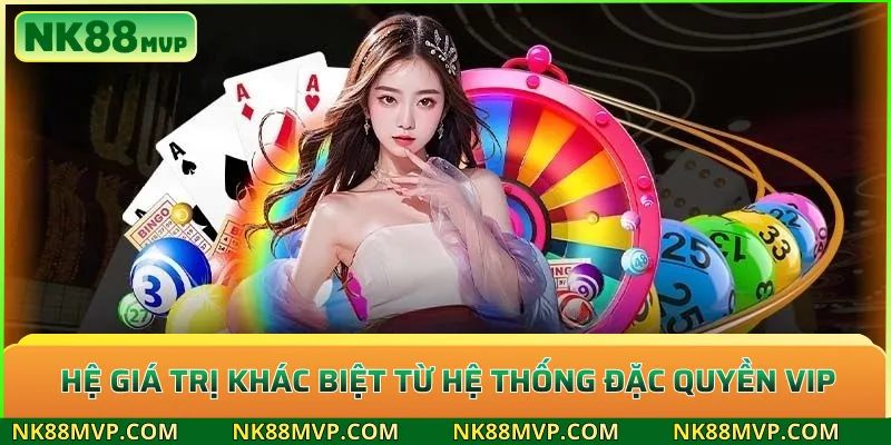 Đặc quyền VIP NK88 – Nâng tầm vị thế tay chơi chuyên nghiệp 2 Hệ giá trị khác biệt từ hệ thống đặc quyền VIP